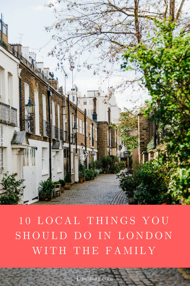 10 local things you should do in London with the family s