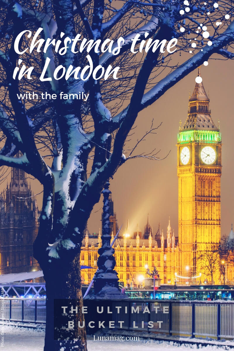 Christmas time in London with the family - the ultimate bucket list