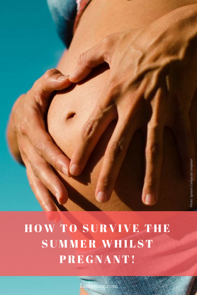 How to survive the summer whilst pregnant!